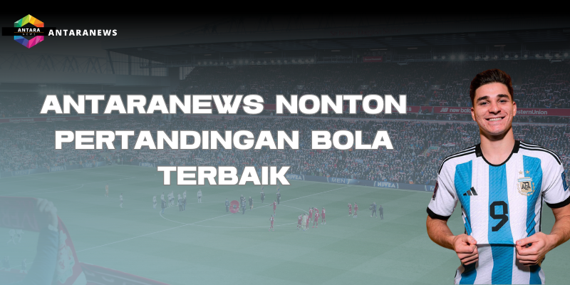 nonton pertandingan bola terbaik