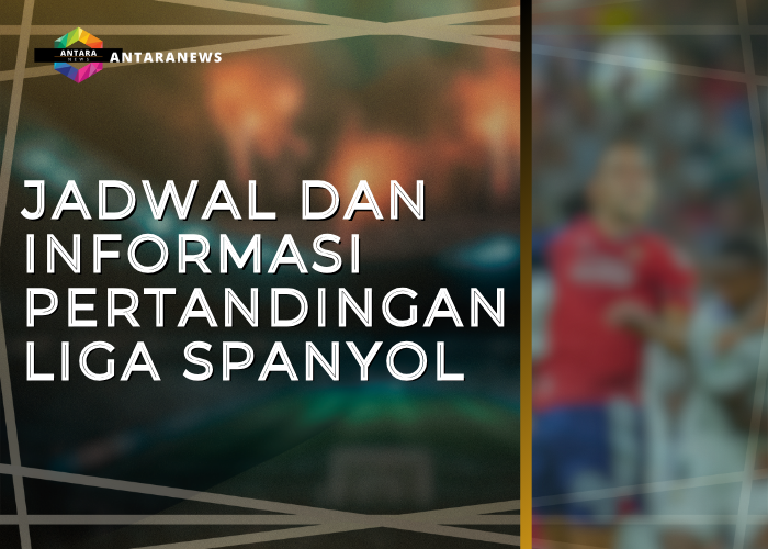 Jadwal dan Informasi Pertandingan Liga Spanyol